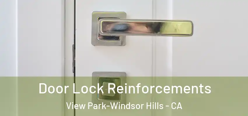 Door Lock Reinforcements View Park-Windsor Hills - CA