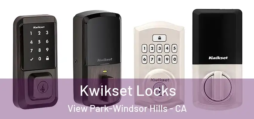  Kwikset Locks View Park-Windsor Hills - CA