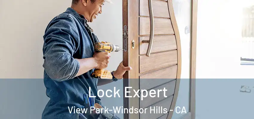  Lock Expert View Park-Windsor Hills - CA