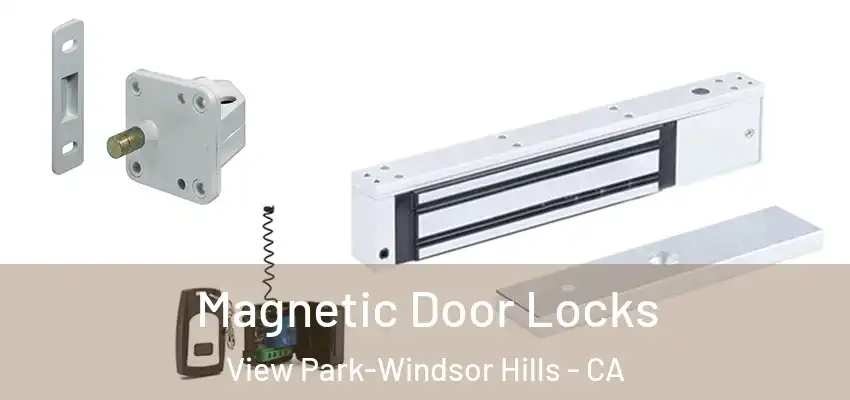 Magnetic Door Locks View Park-Windsor Hills - CA
