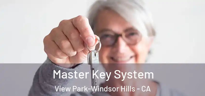 Master Key System View Park-Windsor Hills - CA