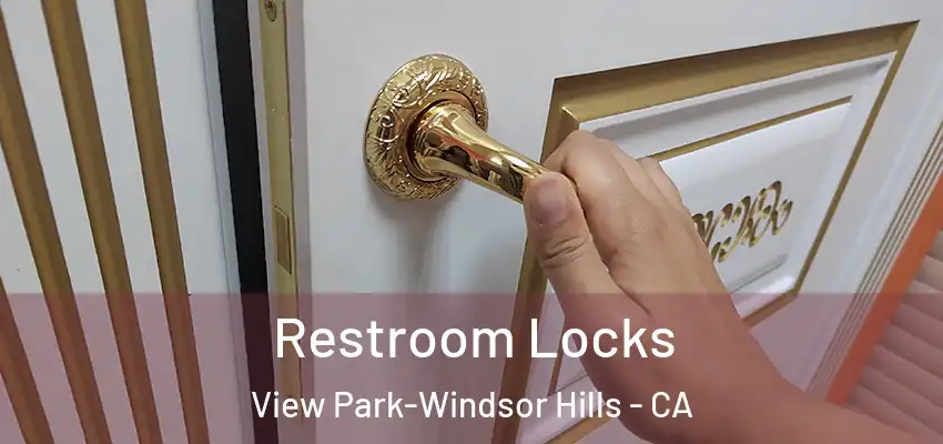  Restroom Locks View Park-Windsor Hills - CA