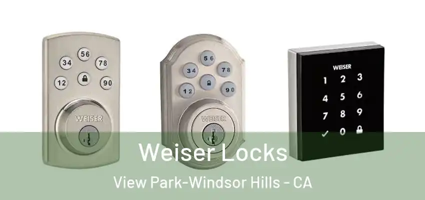  Weiser Locks View Park-Windsor Hills - CA